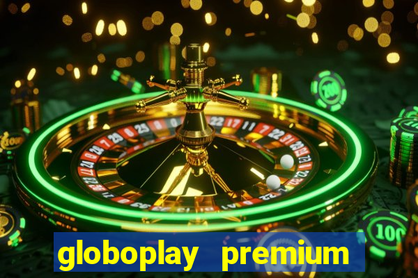 globoplay premium mod apk